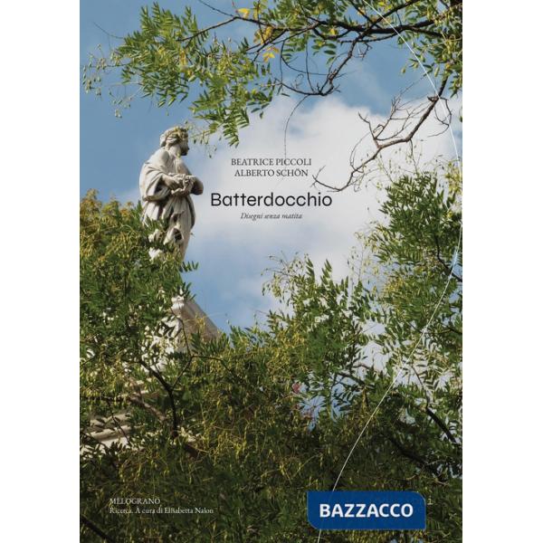 Batterdocchio. Disegni senza matita