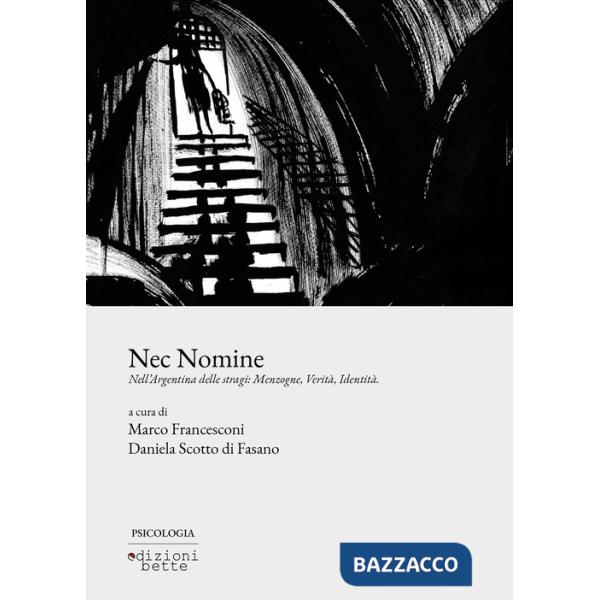 Nec nomine. Nell'Argentina delle stragi: menzogne, verità, identità