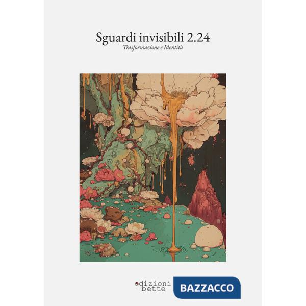 Sguardi invisibili 2.24. Trasformazione e identità