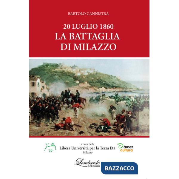20 Luglio 1860. La battaglia di Milazzo