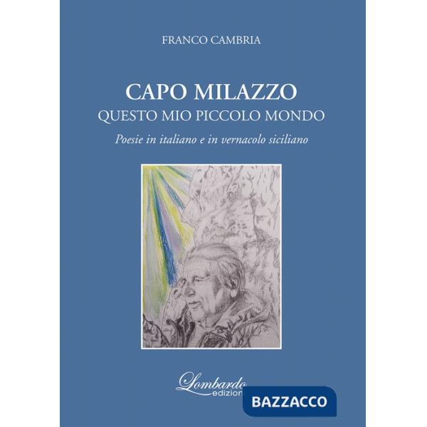 Capo Milazzo. Questo mio piccolo mondo