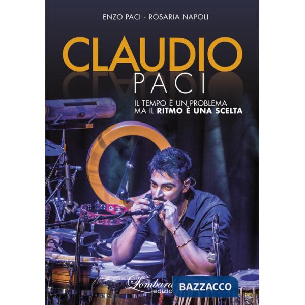 Claudio Paci. Il tempo è un problema ma il ritmo è una scelta