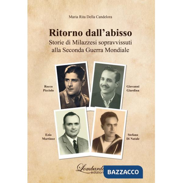 Ritorno dall'abisso. Storie di milazzesi sopravvissuti alla seconda guerra mondiale