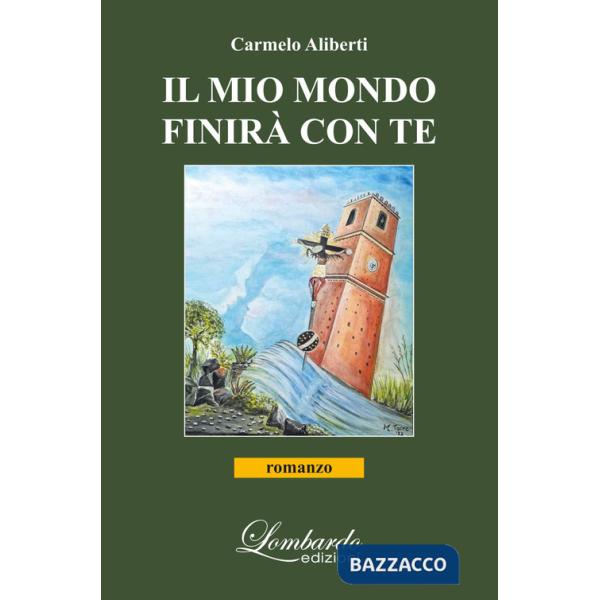 Mio mondo finirà con te (Il)