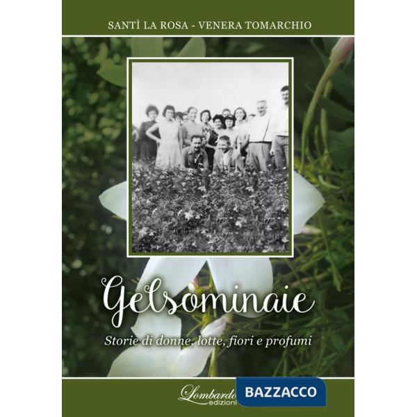 Gelsominaie. Storia di donne, lotte, fiori e profumi