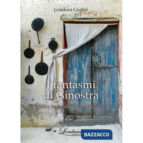 Fantasmi di Ginostra. «Miti e leggende sotto il vulcano» (I)