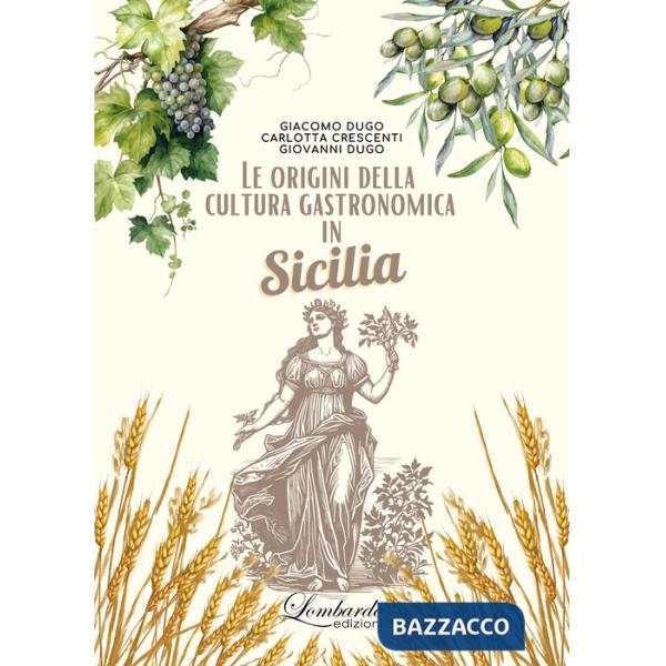 Origini della cultura gastronomica in Sicilia (Le)