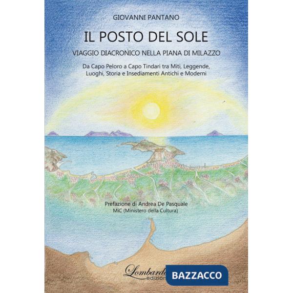 Posto del sole. Viaggio diacronico nella Piana di Milazzo (Il)