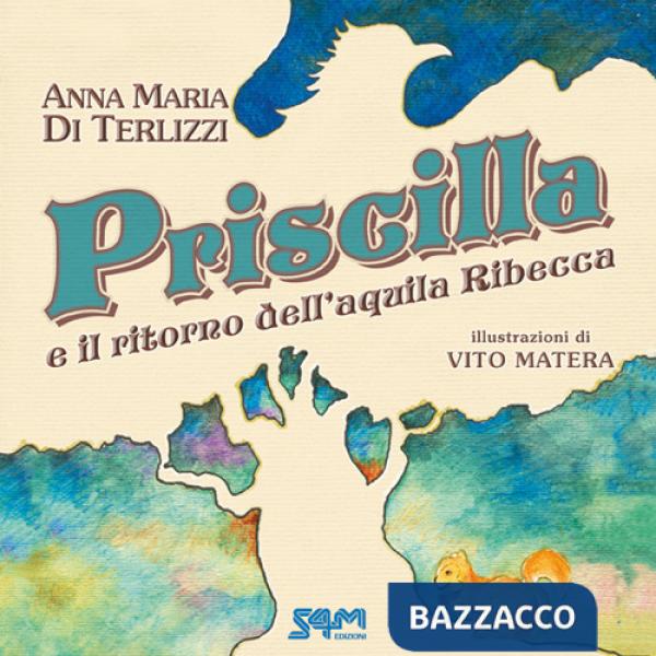 Priscilla e il ritorno dell'aquila Ribecca