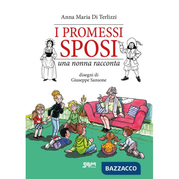 Promessi sposi. Una nonna racconta (I)