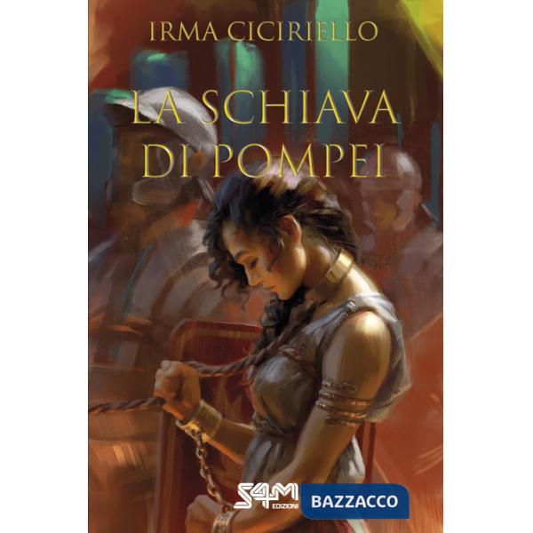 Schiava di Pompei (La)