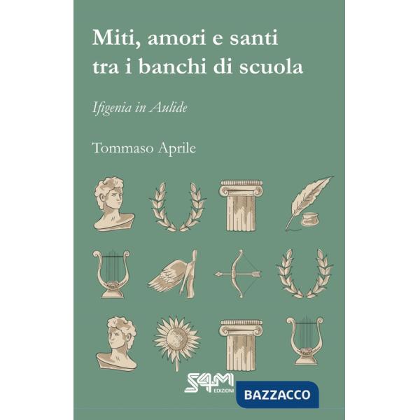 Miti, amori e santi tra i banchi di scuola. Ifigenia in Aulide