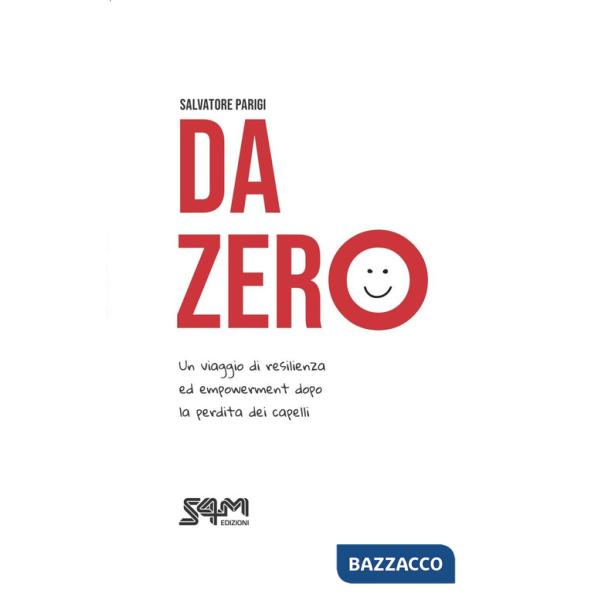 Da zero. Un viaggio di resilienza ed empowerment dopo la perdita dei capelli