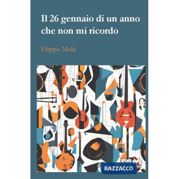 26 gennaio di un anno che non mi ricordo (Il)