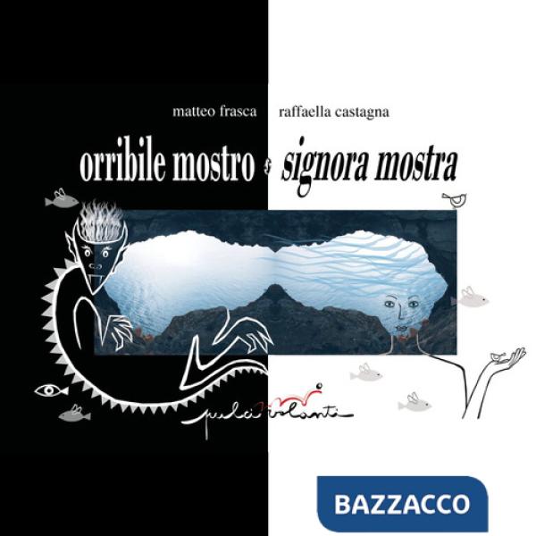 Orribile mostro e signora mostra