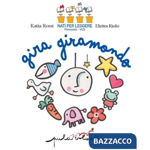 Gira giramondo. Ediz. a colori
