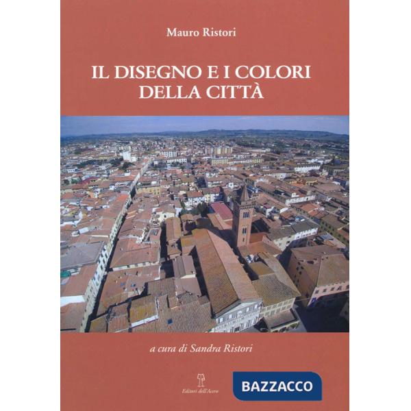 Disegno e i colori della città (Il)