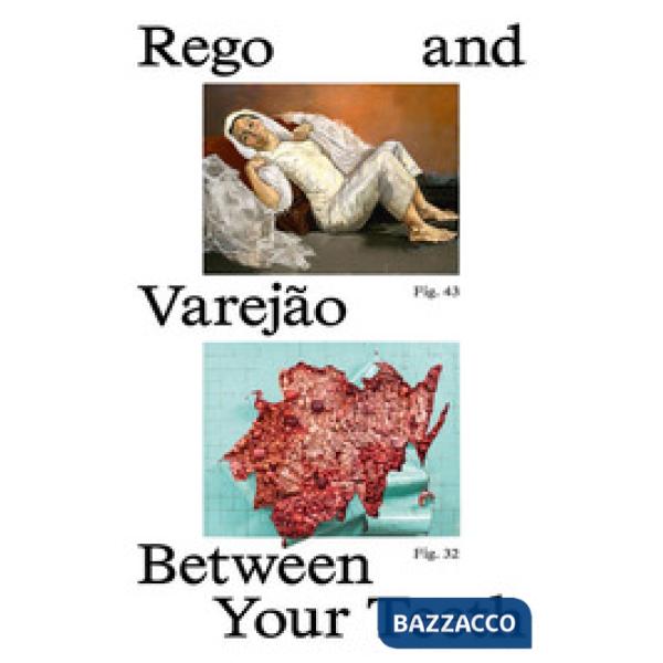 Paula Rego and Adriana Varejão. Between your teeth. Ediz. illustrata
