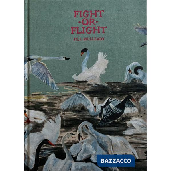 Jill Mulleady. Fight-or-flight