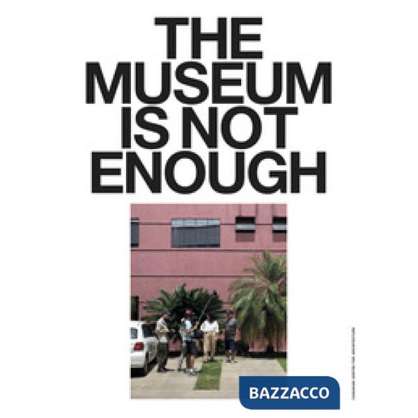 Museum is not enough. (No. 10-14) (The)