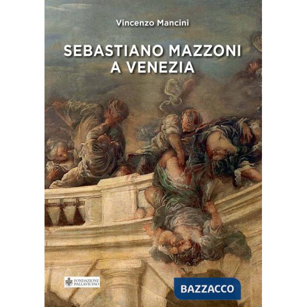Sebastiano Mazzoni a Venezia