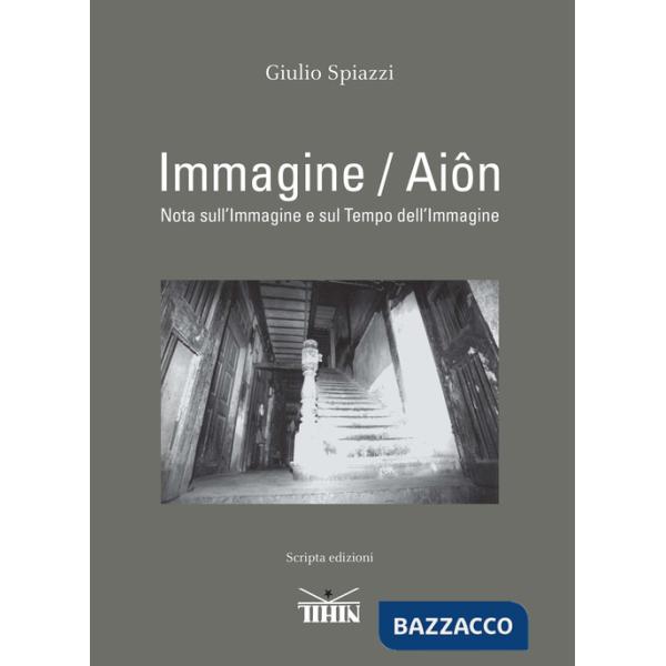 Immagine/aiôn. Nota sull'immagine e sul tempo dell'immagine