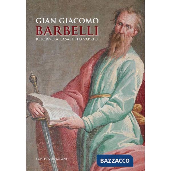 Gian Giacomo Barbelli. Ritorno a Casaletto Vaprio