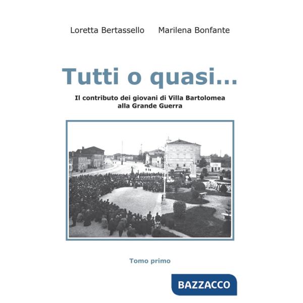Tutti o quasi... Il contributo dei giovani di Villa Bartolomea alla Grande Guerra