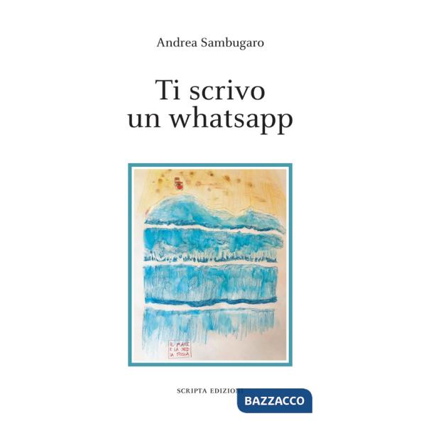 Ti scrivo un whatsapp