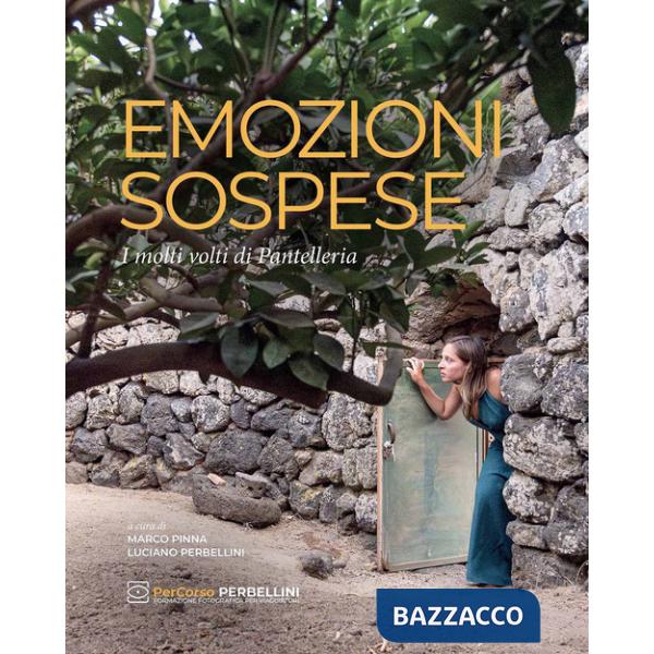 Emozioni sospese. I molti volti di Pantelleria