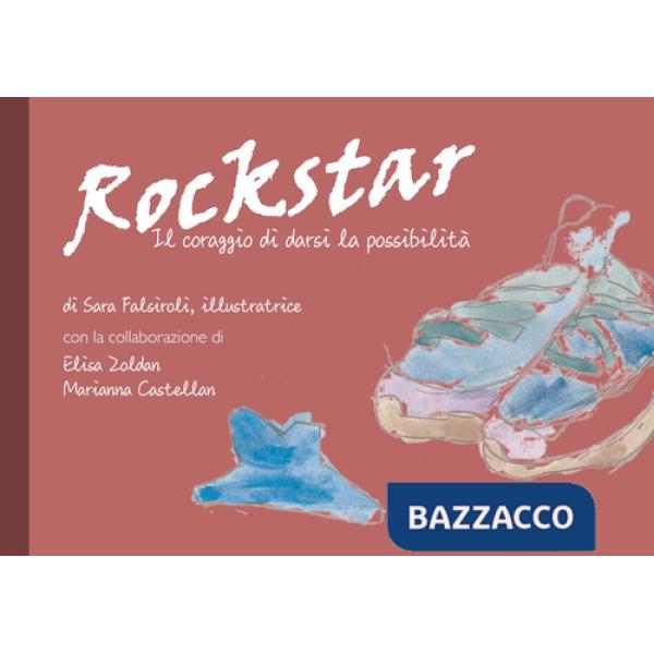 Rockstar. Il coraggio di darsi la possibilità