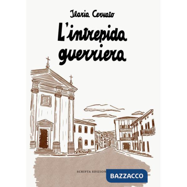 Intrepida guerriera. Racconto autobiografico (L')