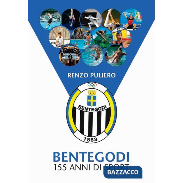 Bentegodi. 155 anni di sport