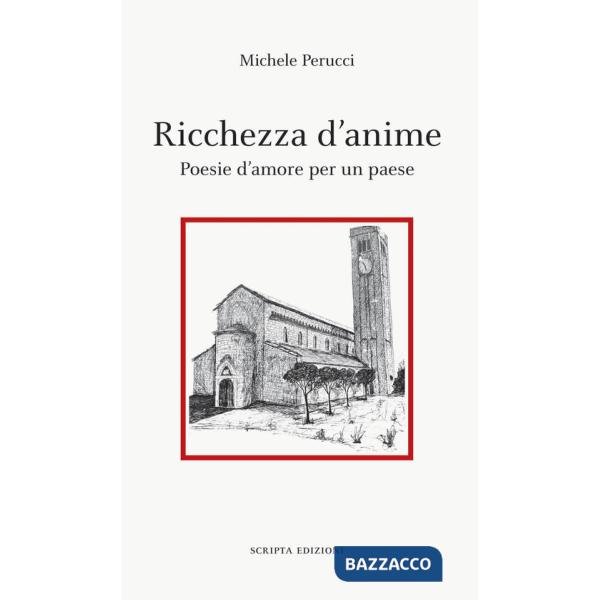 Ricchezza d'anime. Poesie d'amore per un paese