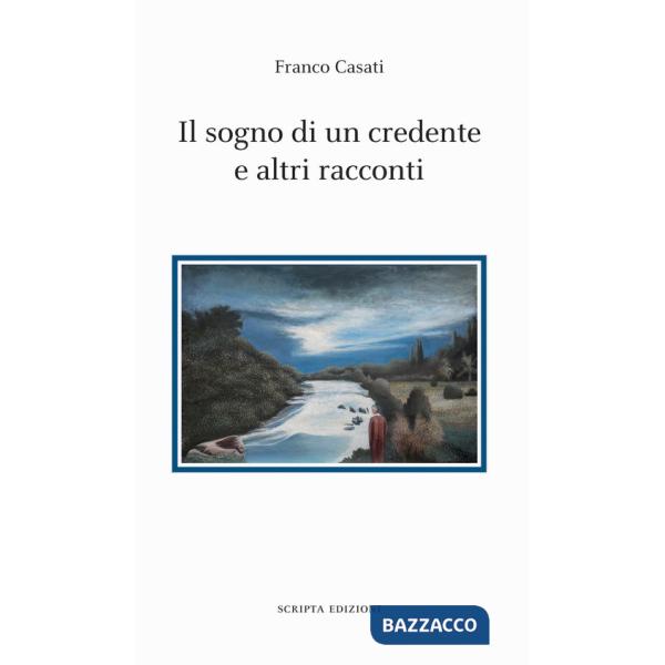 Sogno di un credente e altri racconti (Il)