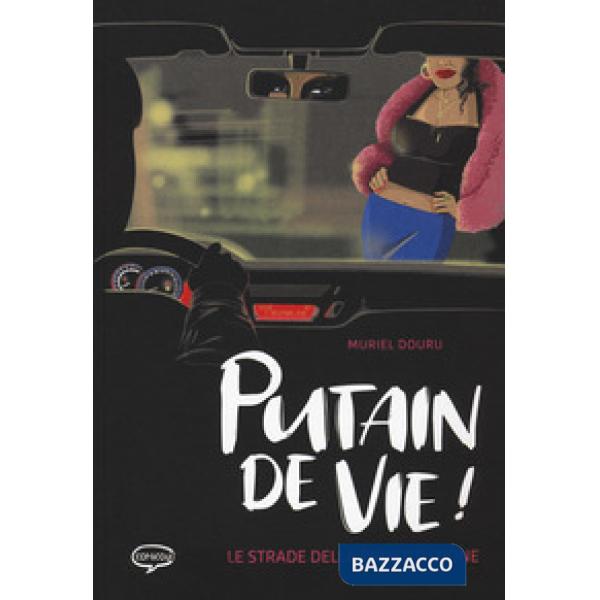Putain de vie! Ediz. italiana