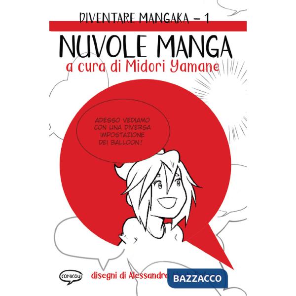Nuvole manga. Diventare mangaka. Ediz. illustrata. Vol. 1