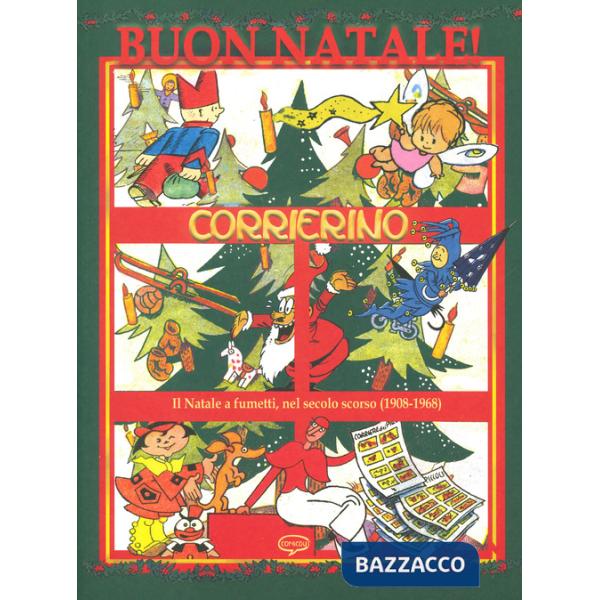 Buon Natale Corrierino! La storia del Natale a fumetti, nel secolo scorso (1908-1968)