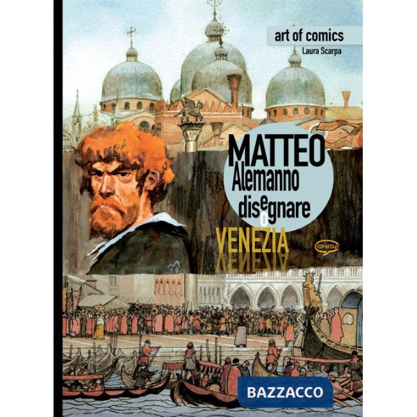 Matteo Alemanno. Disegnare Venezia
