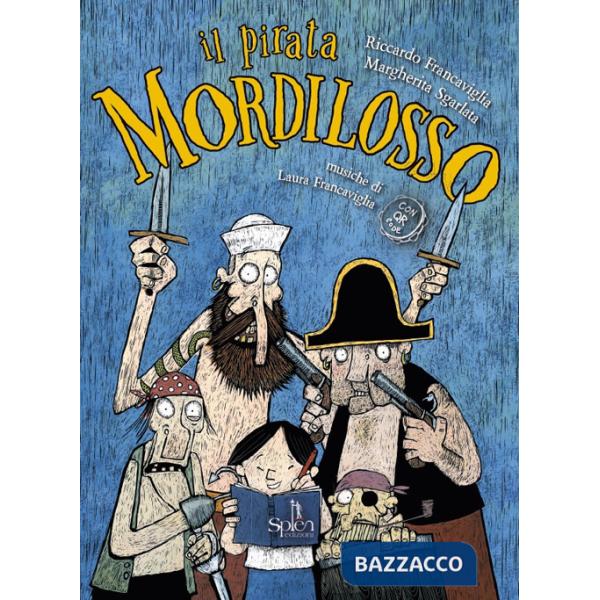 Il pirata Mordilosso. Con play-list online