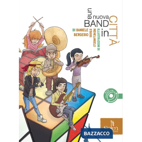 Nuova band in città. Ediz. ad alta leggiblità (Una)