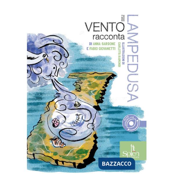 Vento racconta Lampedusa. Ediz. CAA (Il)