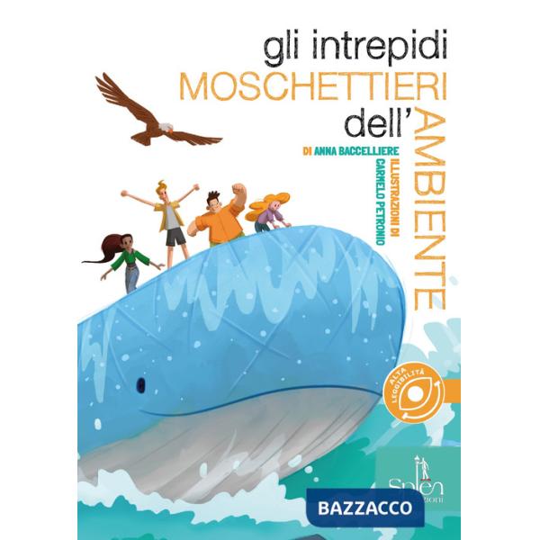 Intrepidi moschettieri dell'ambiente (Gli)