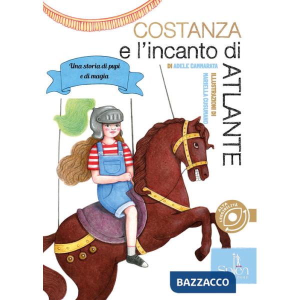 Costanza e l'incanto di Atlante. Una storia di pupi e di magia