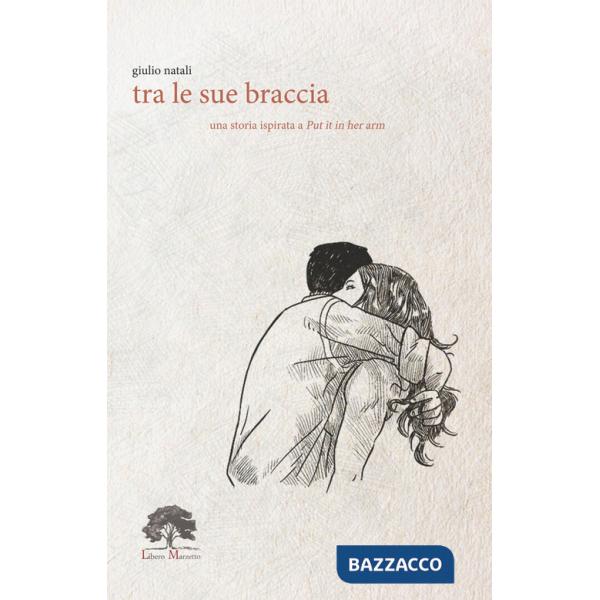 Tra le sue braccia. Ediz. limitata