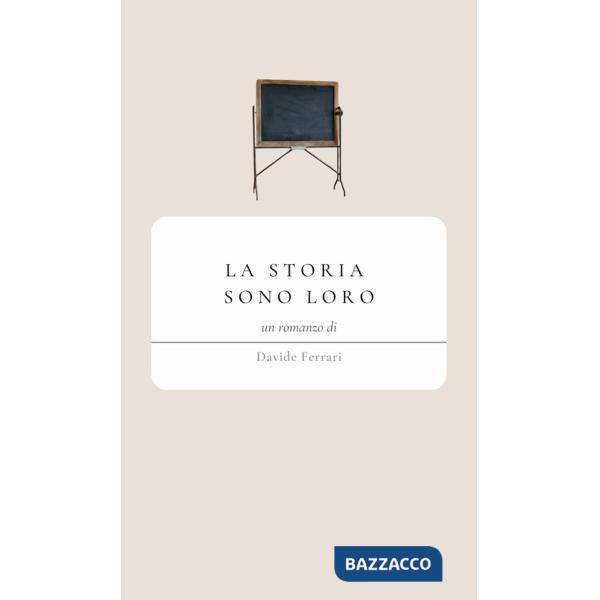 Storia sono loro (La)