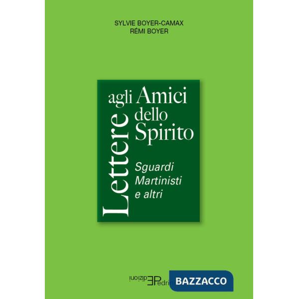 Lettere agli amici dello spirito. Sguardi Martinisti e altri