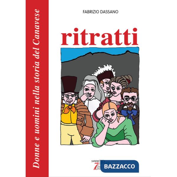 Ritratti. Donne e uomini nella storia del Canavese