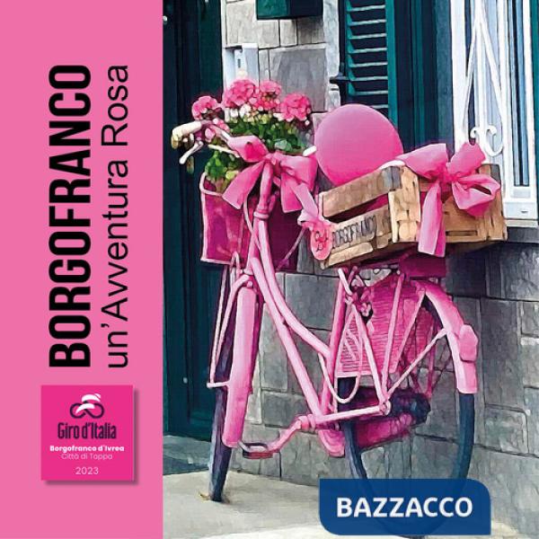 Borgofranco un'avventura rosa. Città di Tappa Giro d'Italia 2023