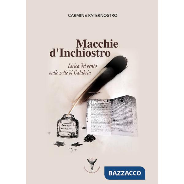 Macchie d'inchiostro. Lirica del vento sulle zolle di Calabria